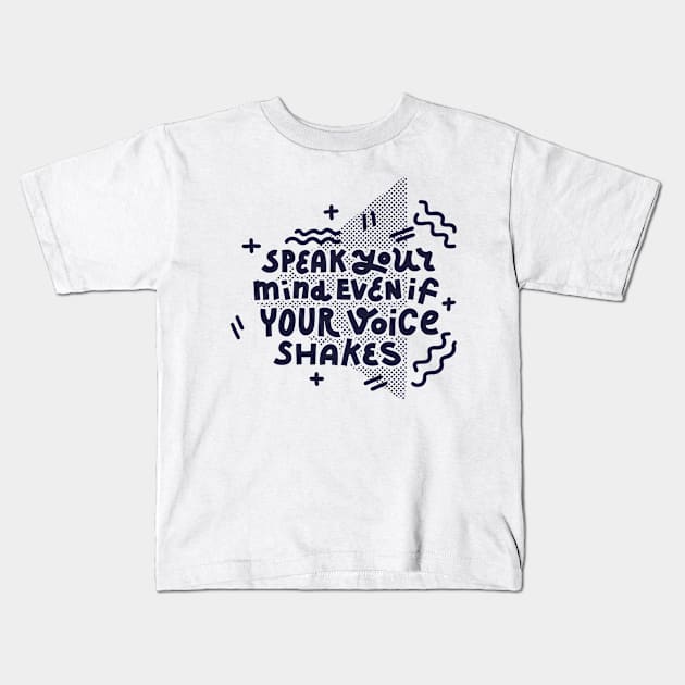 Speak your mind (dark on white) Kids T-Shirt by chickfish